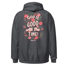 God Is Good All the Time Hoodie  Bible Verse Apparel  Faith Gift
