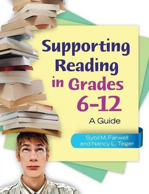 SUPPORTING READING IN GRADES 612: A GUIDE By Sybil M. Farwell & Nancy L. Teger