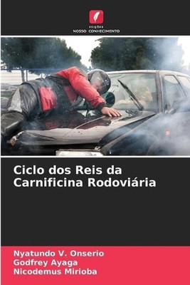 Ciclo dos Reis da Carnificina Rodoviria by Nyatundo V. Onserio (Portuguese) Pape