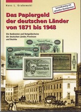 Das Papiergeld der deutschen Länder von 1871-1948, Hans L. Grabowski, 606 Seiten