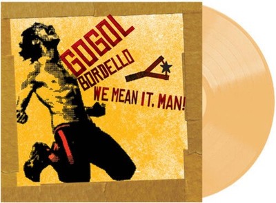 Gogol Bordello - We Mean It, Man! [Indie-Exclusive Clear Beer Vinyl] NEW Vinyl