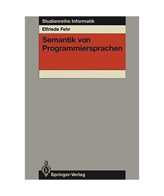 Semantik von Programmiersprachen, Fehr, Elfriede