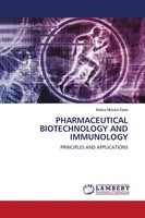 Pharmaceutical Biotechnology AND Immunology | Principles AND Applications | Buch