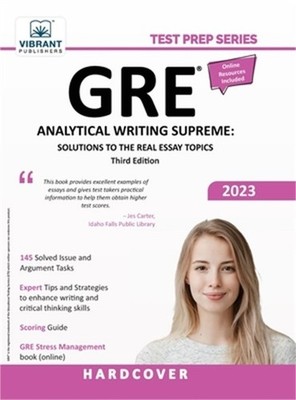 GRE Analytical Writing Supreme: Solutions to the Real Essay Topics (Hardback or