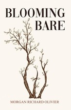 Blooming Bare Paperback By Morgan Richard Olivier
