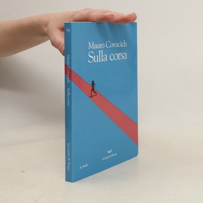 Le Onde - 84: Sulla corsa  |  Mauro Covacich