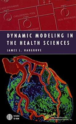 Dynamic Modeling in the Health Sciences (Modeling Dynamic Systems), Hargrove-,