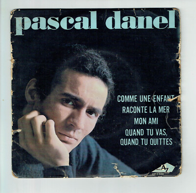Pascal DANEL Vinyl 45T EP 7 WIE EIN KIND -ERZÄHLT DAS MEER -MEIN FREUND -AZ 1108