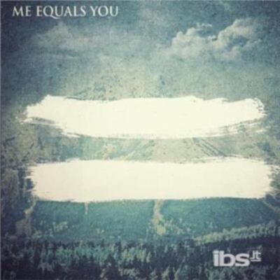 ME EQUALS YOU: ME EQUALS YOU EP - CD