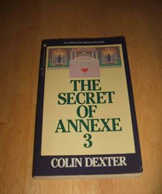 The Secret of Annexe 3: An Inspector Morse Mystery By Dexter, Colin - GOOD