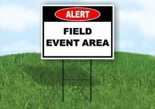 Alert Field Event Area Single Sided 18x24 in Yard Road Sign w/Stand