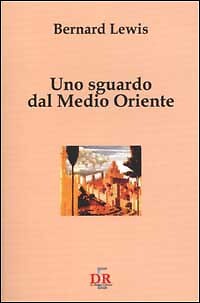 Uno sguardo dal Medio Oriente - [Di Renzo]