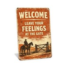 Leave Your Feelings At Gate, Western Metal sign, Country Decor, Cowboy Signs