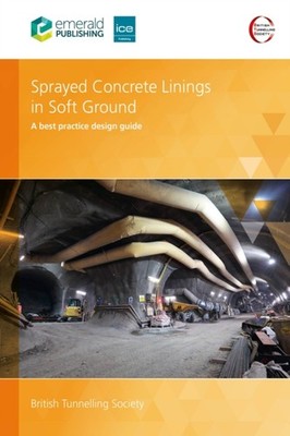 SPRAYED CONCRETE LININGS IN SOFT GROUND by BRITISH TUNNELLING S Paperback