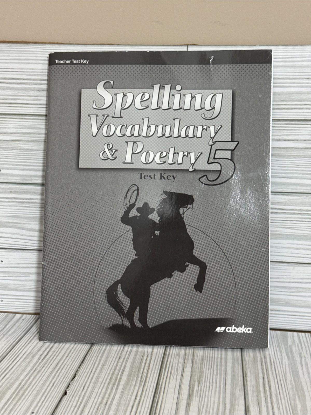 Abeka Spelling Vocabulary & Poetry 5 Teacher Test Key 5th Grade Current Edition