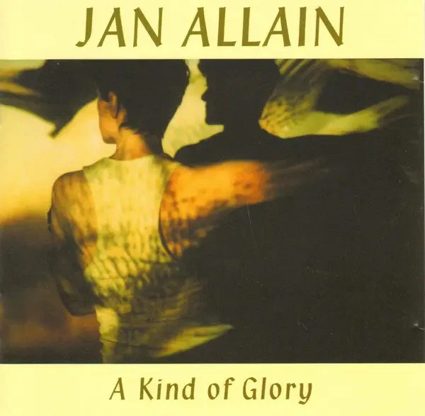 CD Jan Allain A Kind of Glory Cooking Vinyl - Bild 1 von 1