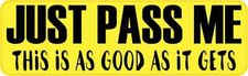 10in x 3in Yellow Just Pass Me Magnet Car Truck Vehicle Magnetic Sign