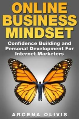 Online Business Mindset: Confidence Building And Personal Development For I...