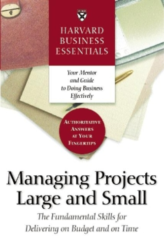 Harvard Busines Harvard Business Essentials Managing Projects Large  (Tascabile)