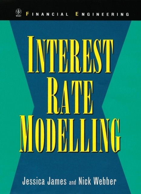 Interest Rate Modelling James Hardback John Wiley & Sons 9780471975236
