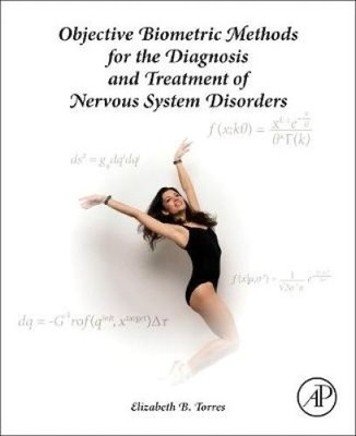 Objective Biometric Methods for the Diagnosis and Treatment of Nervous System