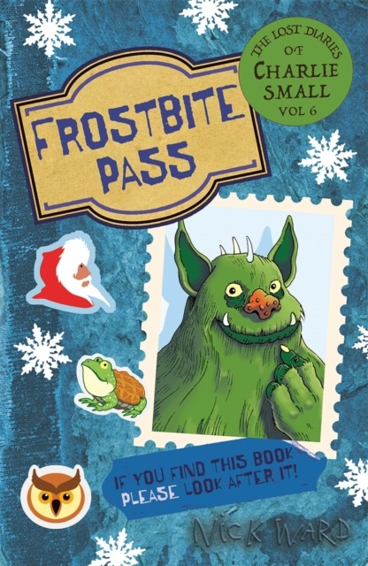The Lost Diary of Charlie Small Volume 6: Frostbite Pass by Nick Ward PAPERBACK - Image 6