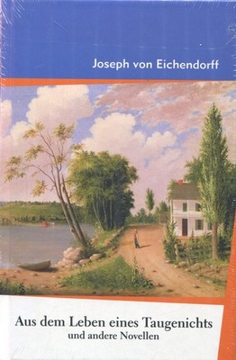 Joseph Von Eichendorff - Aus Dem Leben Eines Taugenichts Un #B2020956