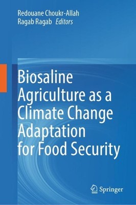 Biosaline Agriculture as a Climate Change Adaptation for Food Security by Redoua