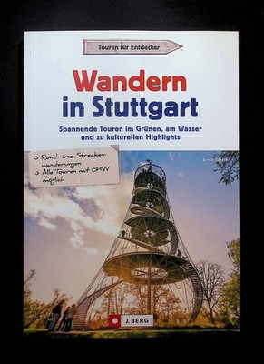 Wandern in Stuttgart : spannende Touren im Grünen, am Wasser und zu kulturellen