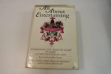All About Entertaining Signed by Kay Corinth and Mary Sargent Hardcover Cookbook