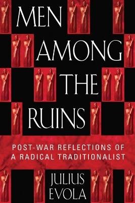Men Among the Ruins, Julius Evola, Paperback
