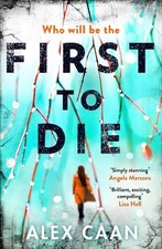 First to Die: Chilling. Edgy. Thrilling. (A Riley and Harris Th... by Caan, Alex