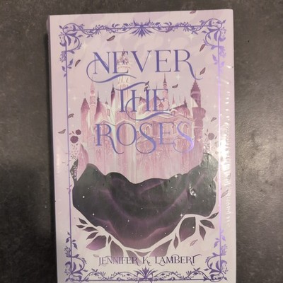 Signed Special Edition Owlcrate - Never The Roses By Jennifer K. Lambert 2025 HC