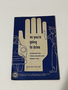 The PURE Oil Company “So You’re Going To Drive” 1952 Young Driver Handbook