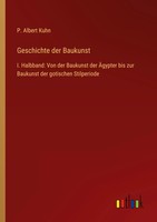 P. Albert Kuhn | Geschichte Der Baukunst | Taschenbuch | Deutsch (2022) | 656 S.