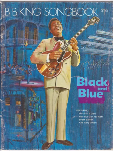 B. B. King Songbook Black and Blue by Gibson Inc. Lincolnwood IL 1971 softcover