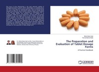 The Preparation And Evaluation Of Tablet Dosage Forms Tamrat Balcha Balla