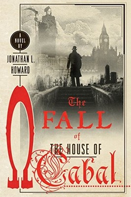 The Fall of the House of Cabal: 5 (..., Howard, Jonatha