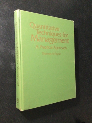 Quantitative Techniques for Management, Thomas A. Payne 1982 Hardcover