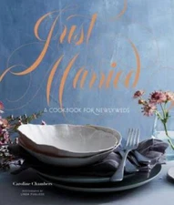 Just Married: A Cookbook for Newlyweds - Hardcover By Chambers, Caroline - GOOD
