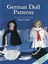 German Doll Patterns 12 in.  15. in Bisque Dolls / Book with 15 ea. Patterns