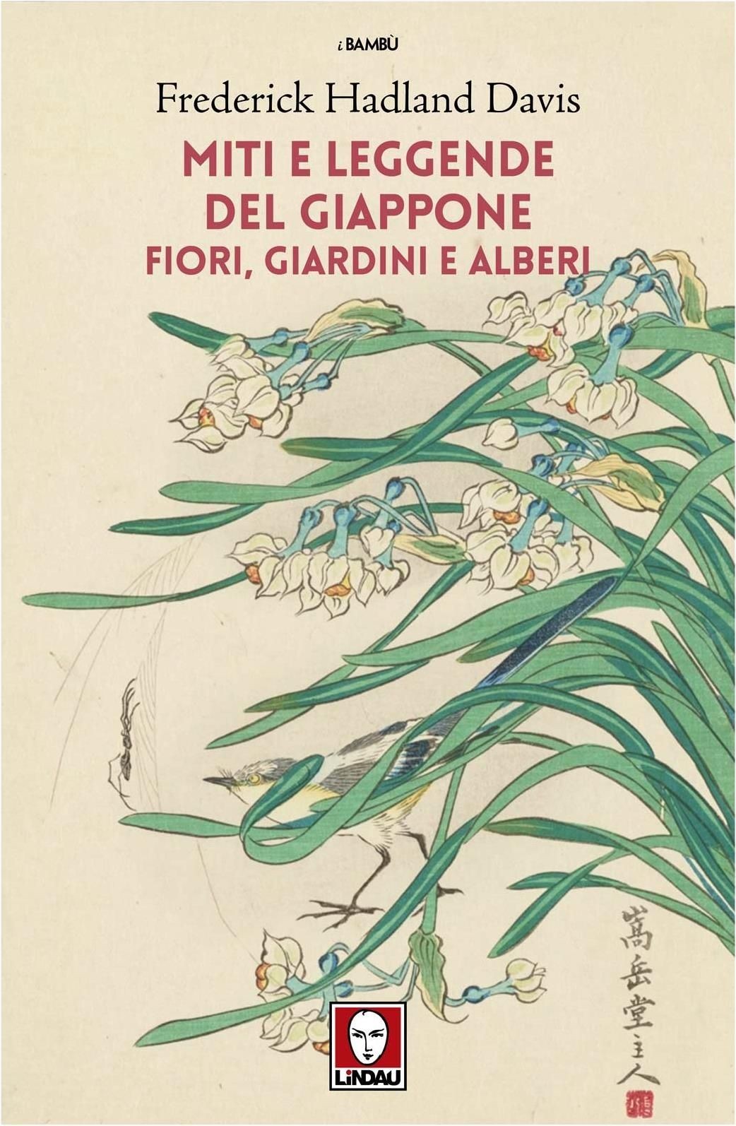 Libri Hadland Davis Frederick - Miti E Leggende Del Giappone. Fiori, Giardini E