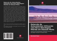 DetecçãO De Antecedentes Utilizando Uma Nova Abordagem HíBrida Em Dataset Mista