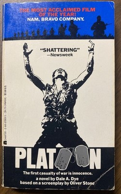 PLATOON (Charter 1st Print, 1986) Based on Oliver Stone Screenplay Dale A. Dye