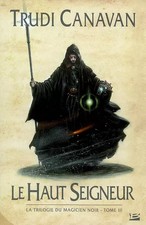 Die Trilogie des schwarzen Zauberers, Band 3: Der Hohe Lord, Trudi Canavan und Arian