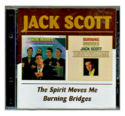 JACK SCOTT The Spirit Moves Me / Burning Bridges CD UK BGO BGOCD639 NEW 2-ON-1