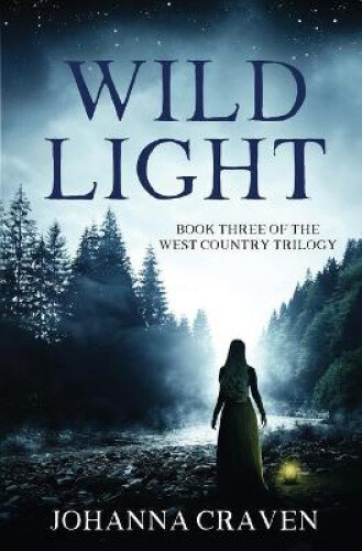Thumbnail - Wild Light (west Country Trilogy) By Craven, Johanna