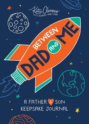Between Dad and Me: A Father And Son Guided Journal To Connect And Bond (Fat...