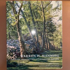 Warren H. Manning: Landscape Architect and Environmental Planner by Robin Karson