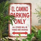 Vintage Rustic Aluminum "El Camino Parking Only" Tin Metal Signs Home Décor 8x12